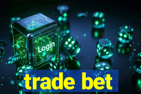 trade bet